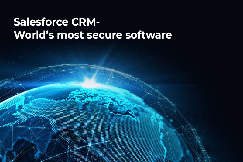 Salesforce CRM- World’s most secure software